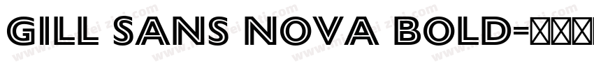 Gill Sans Nova Bold字体转换
